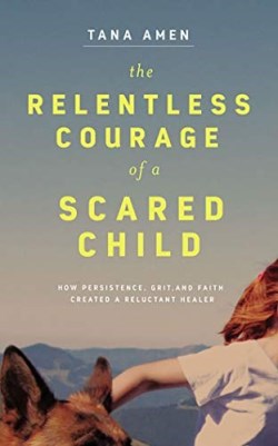 9781713571940 Relentless Courage Of A Scared Child (Audio CD)