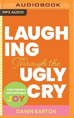 9781799732433 Laughing Through The Ugly Cry (Audio MP3)