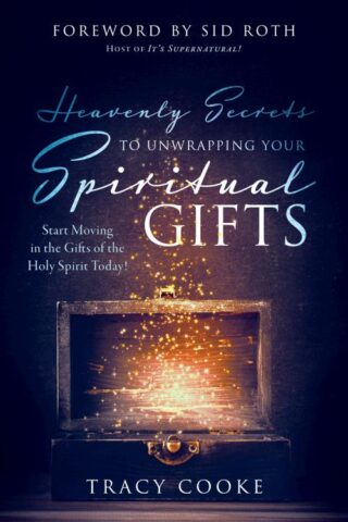 9780768457186 Heavenly Secrets To Unwrapping Your Spiritual Gifts