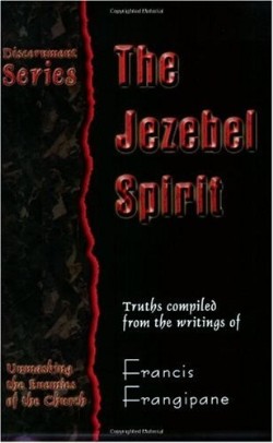 9780962904981 Jezebel Spirit : Unmasking The Enemies Of The Church