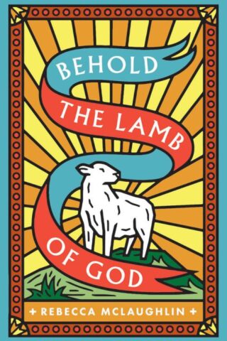 9781682164150 Behold The Lamb Of God 25 Pack