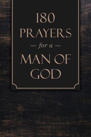 9781683228738 180 Prayers For A Man Of God