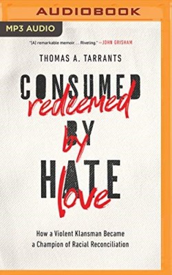 9781721384853 Consumed By Hate Redeemed By Love (Unabridged) (Audio MP3)