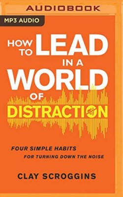 9781978678033 How To Lead In A World Of Distraction (Audio MP3)