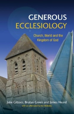 9780334046622 Generous Ecclesiology : Church World And The Kingdom Of God