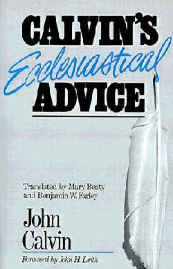 9780664251833 Calvins Ecclesiastical Advice