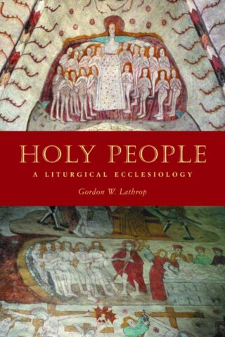 9780800638405 Holy People : A Liturgical Ecclesiology