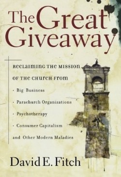 9780801064838 Great Giveaway : Reclaiming The Mission Of The Church (Reprinted)