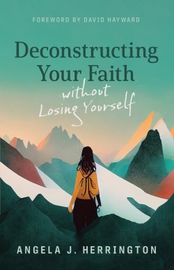 9780802883285 Deconstructing Your Faith Without Losing Yourself