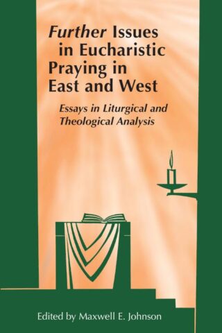 9780814669372 Further Issues In Eucharistic Praying In East And West
