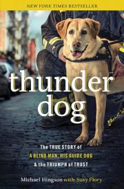 9781400204724 Thunder Dog : The True Story Of A Blind Man