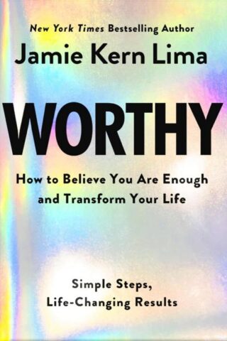 9781401977603 Worthy : How To Believe You Are Enough And Transform Your Life - Simple Ste