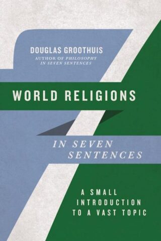 9781514005828 World Religions In Seven Sentences