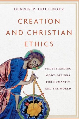 9781540967282 Creation And Christian Ethics